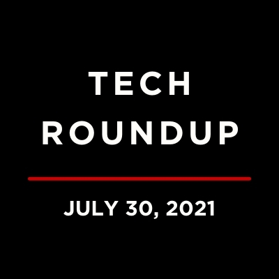 Tech Roundup Logo Underlined with July 30, 2021